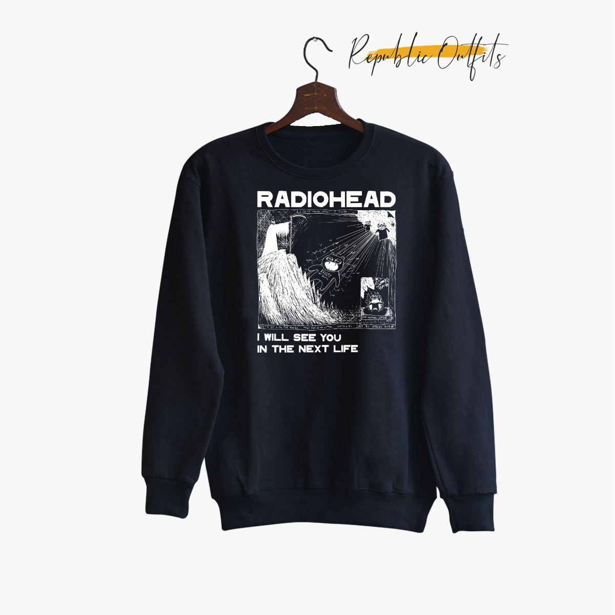 I Will See You in the Next Life Sweatshirt