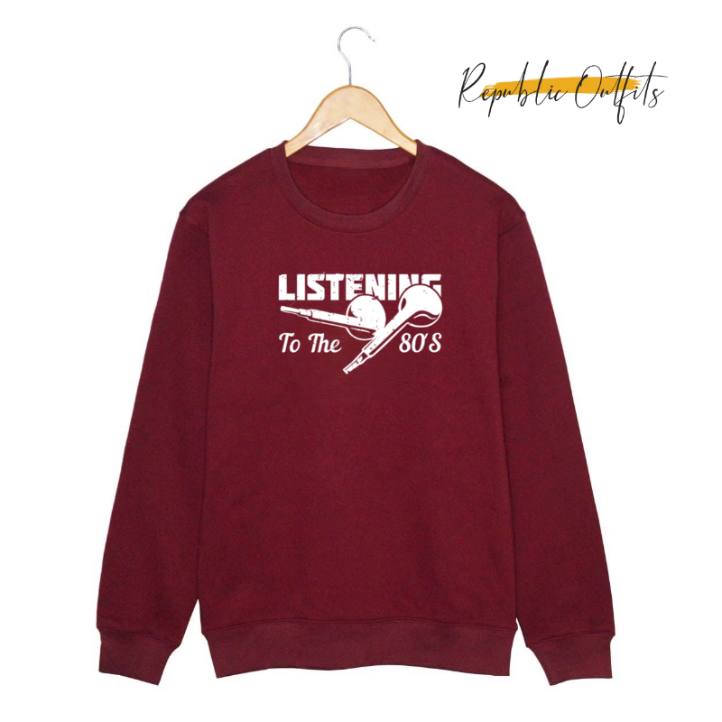 Listening to the 80s Sweatshirt