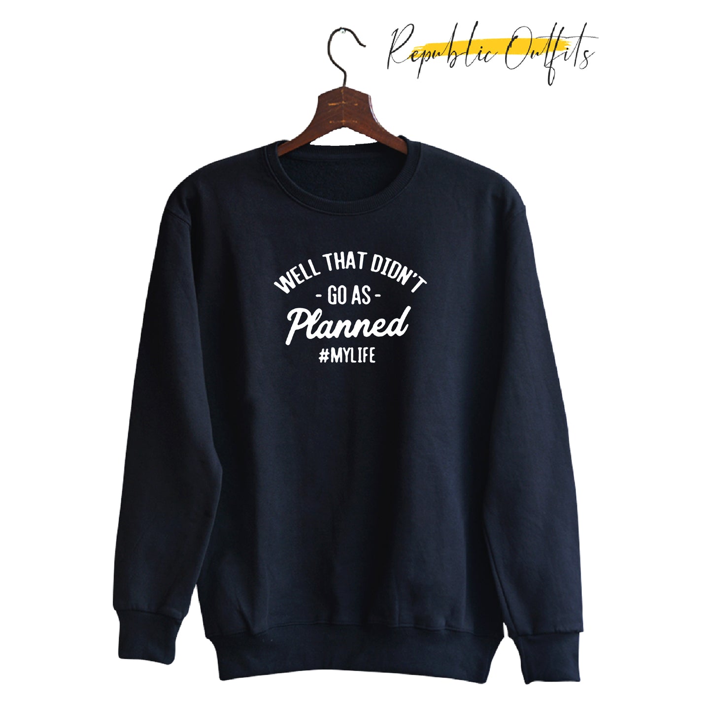 My Life Sweatshirt