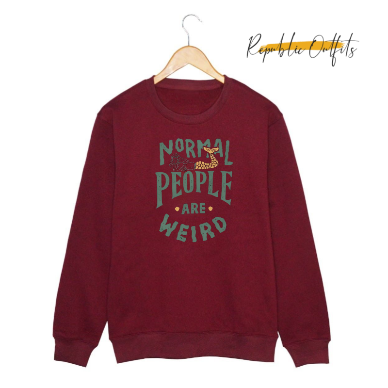 Normal People Are Weird Sweatshirt