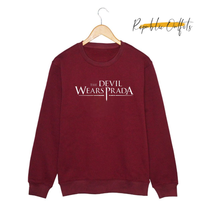 The Devil Wears Prada" Sweatshirt