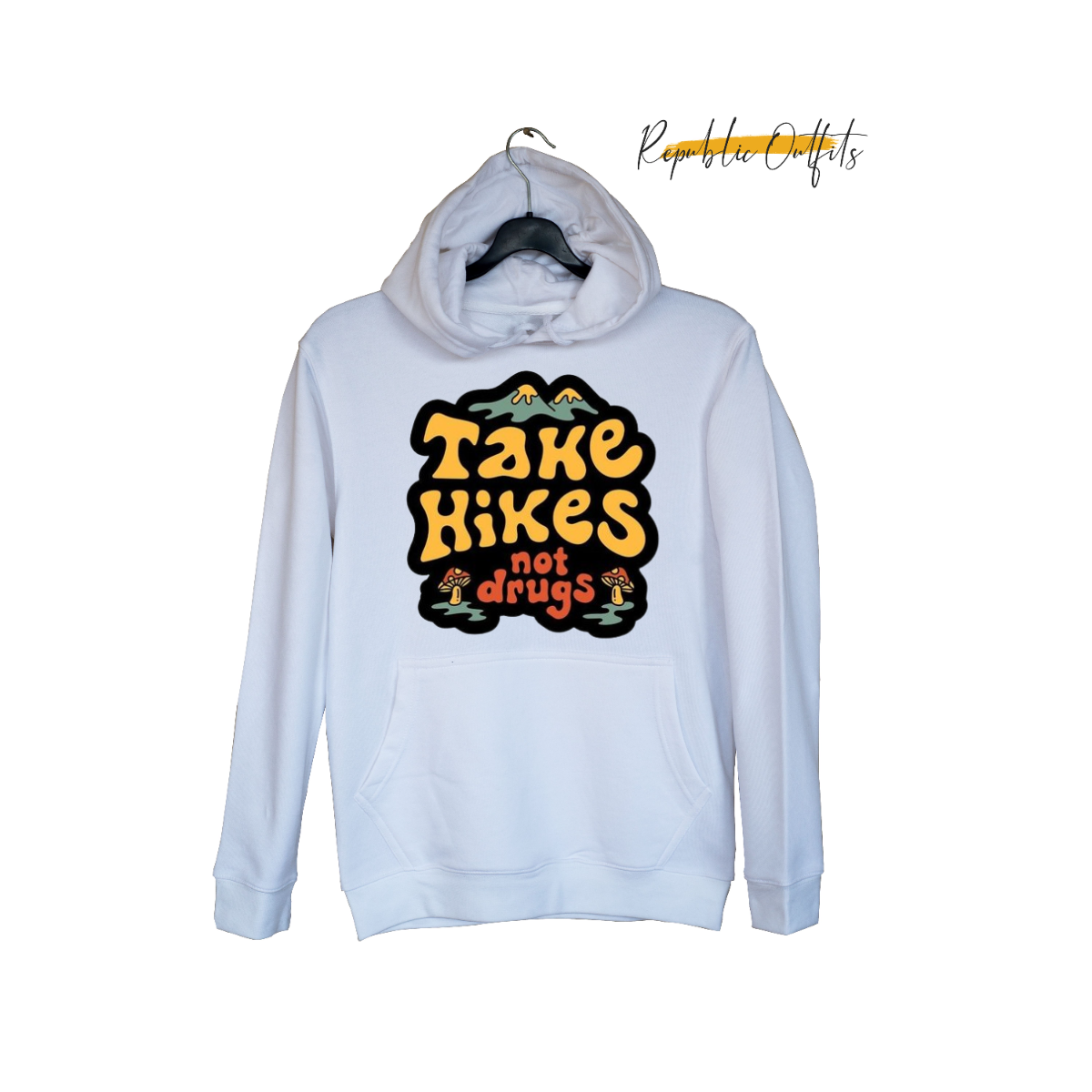 Take Hike Not Drugs Hoodie