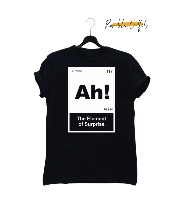 The Element of Surprise Graphic T-Shirt – 180 GSM Premium Cotton | Screen Printed