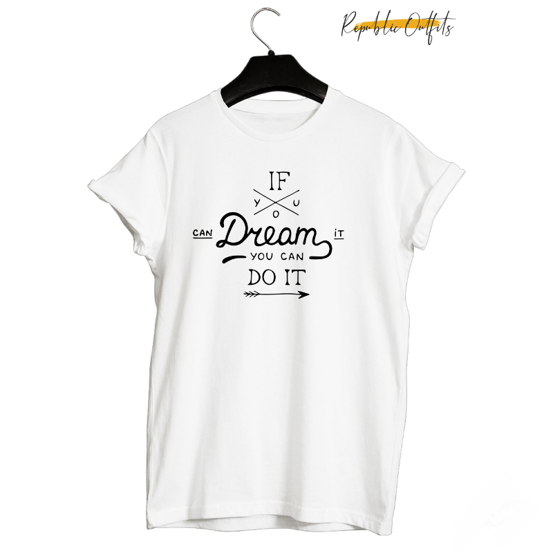 Dream it T-shirt