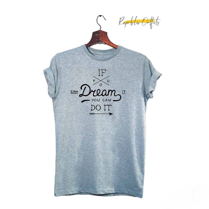 Dream it T-shirt