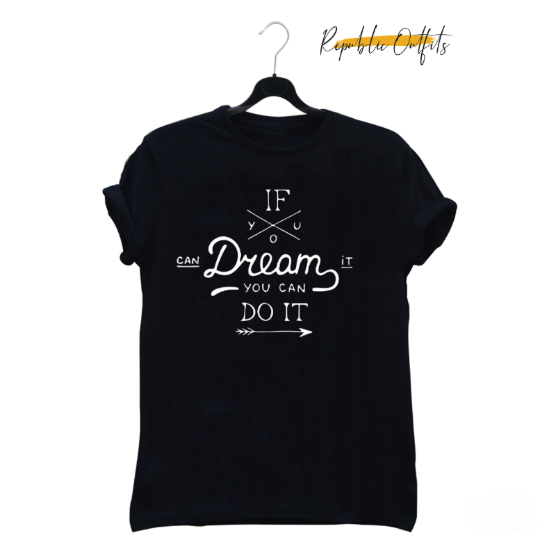 Dream it T-shirt