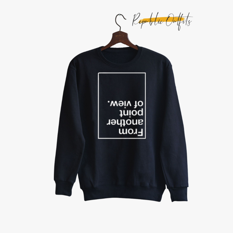 From Another Point of View Sweatshirt