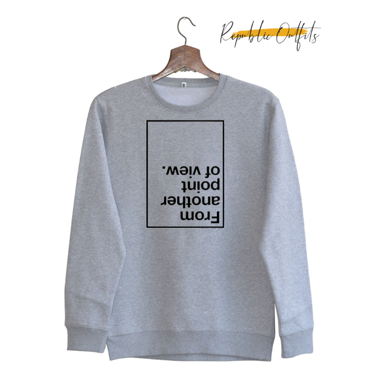 From Another Point of View Sweatshirt