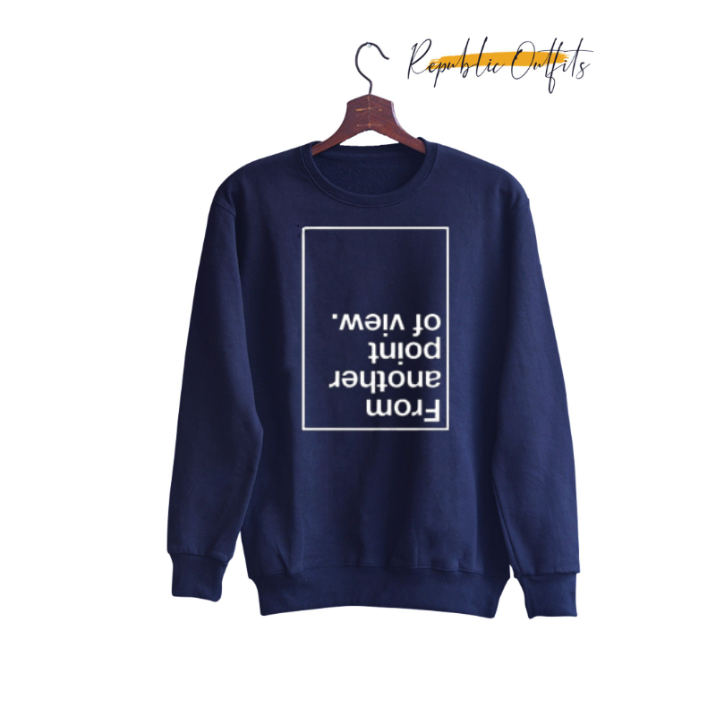 From Another Point of View Sweatshirt