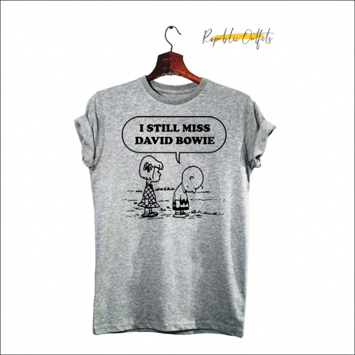 I Still Miss David Bowie Graphic T-Shirt – 100% Cotton | Screen Printed