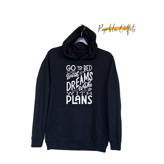 Dreams and Plans Hoodie