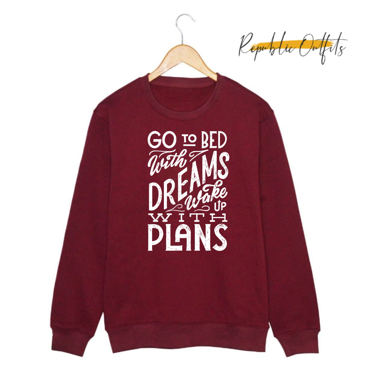 Dreams and Plans Sweatshirt