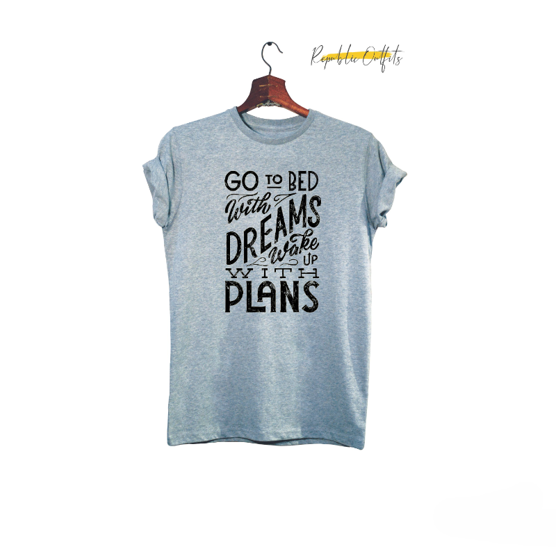 Dreams and Plans T-Shirt