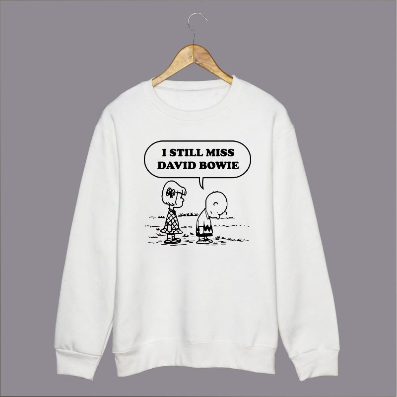 I Still Miss David Bowie Hoodie & Sweatshirt