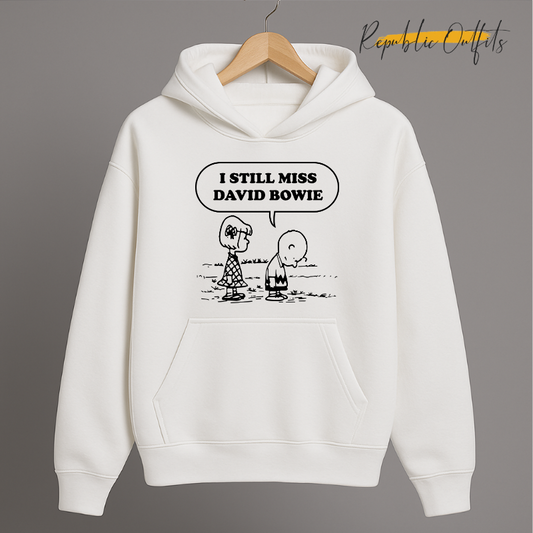 I Still Miss David Bowie Hoodie & Sweatshirt