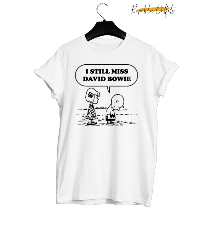 I Still Miss David Bowie Graphic T-Shirt – 100% Cotton | Screen Printed