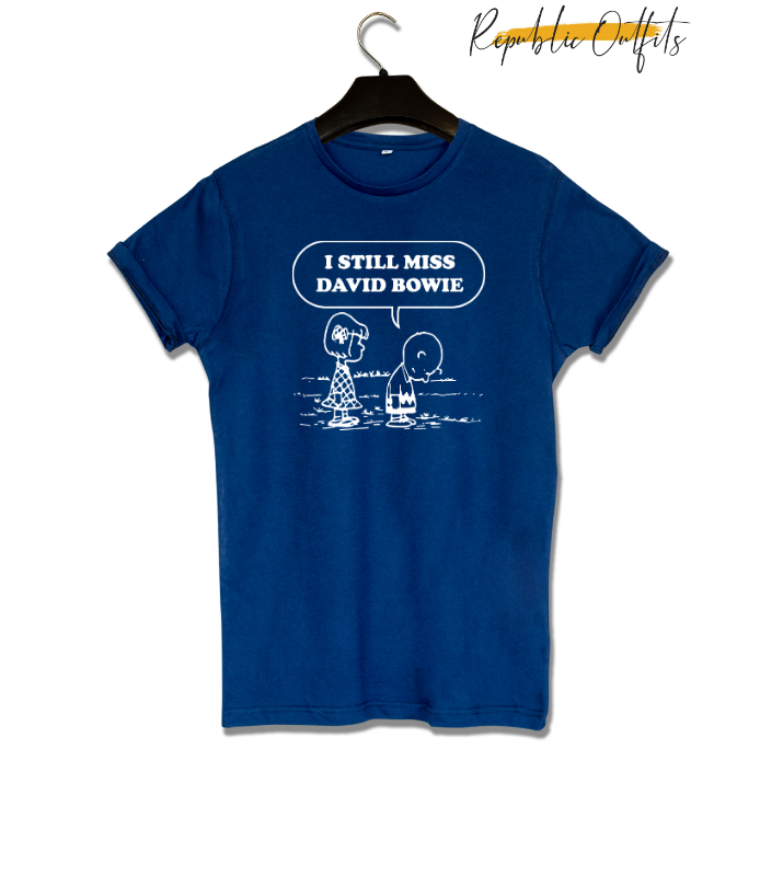 I Still Miss David Bowie Graphic T-Shirt – 100% Cotton | Screen Printed
