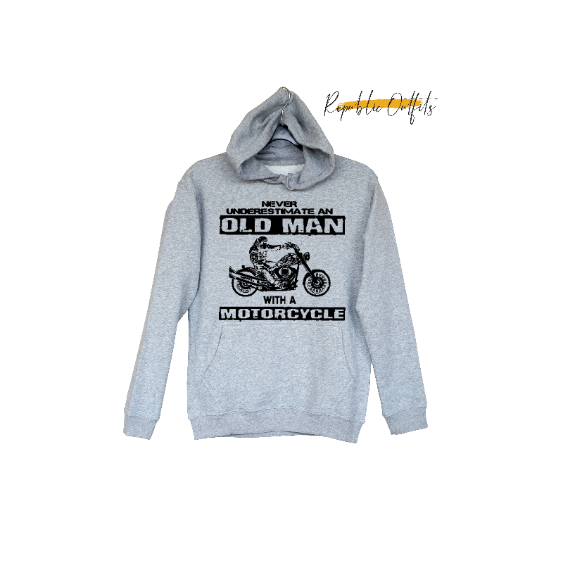 Never Underestimate an Old Man with a Motorcycle Hoodie