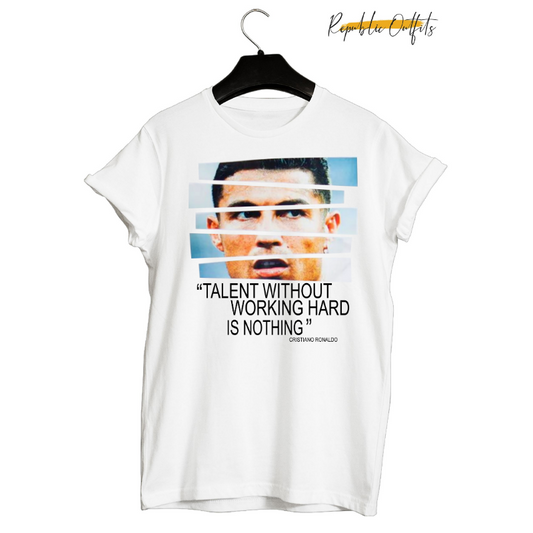 Cristiano Ronaldo "Talent Without Working Hard" Quote T-Shirt – DTG Print