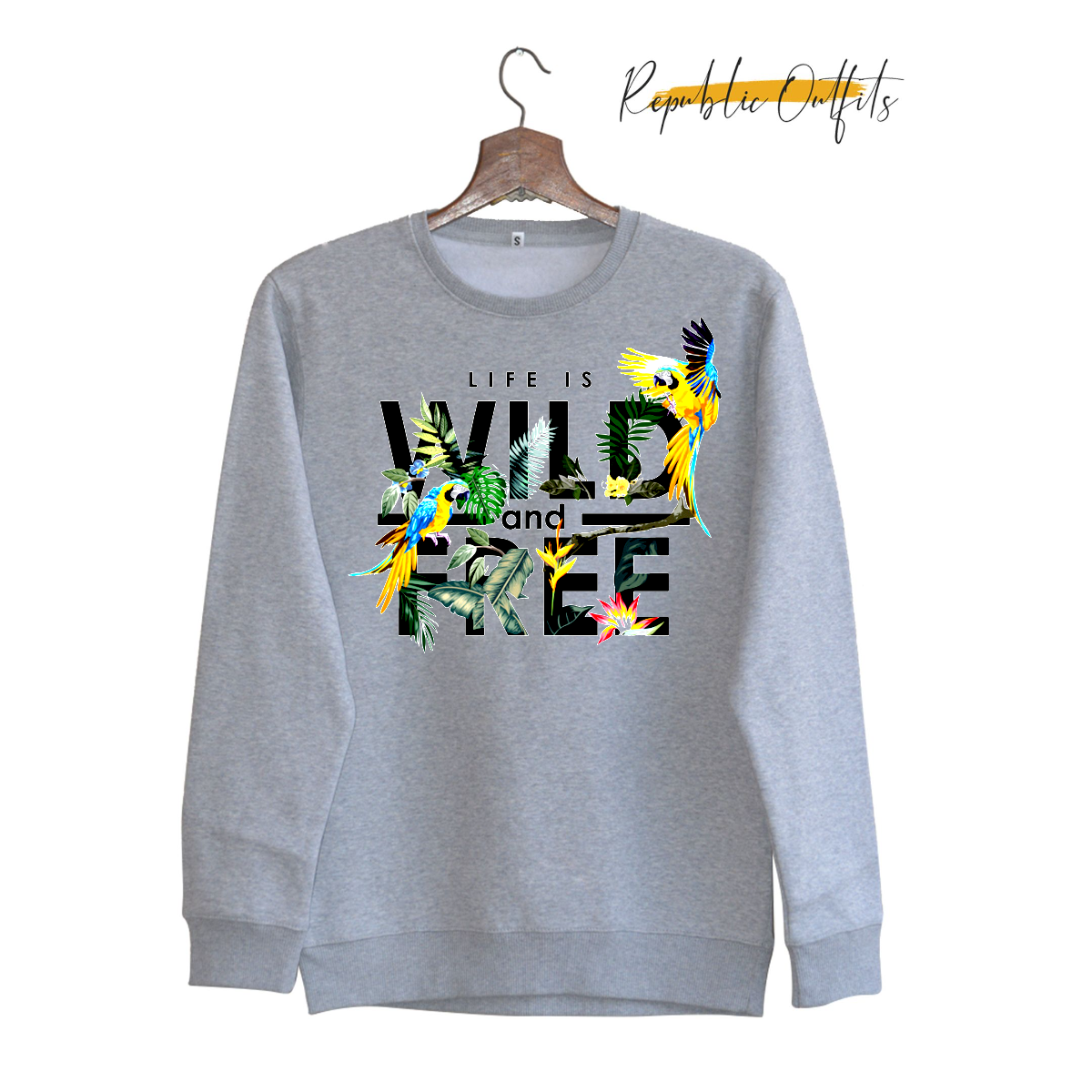 Life is Wild and Free Sweatshirt