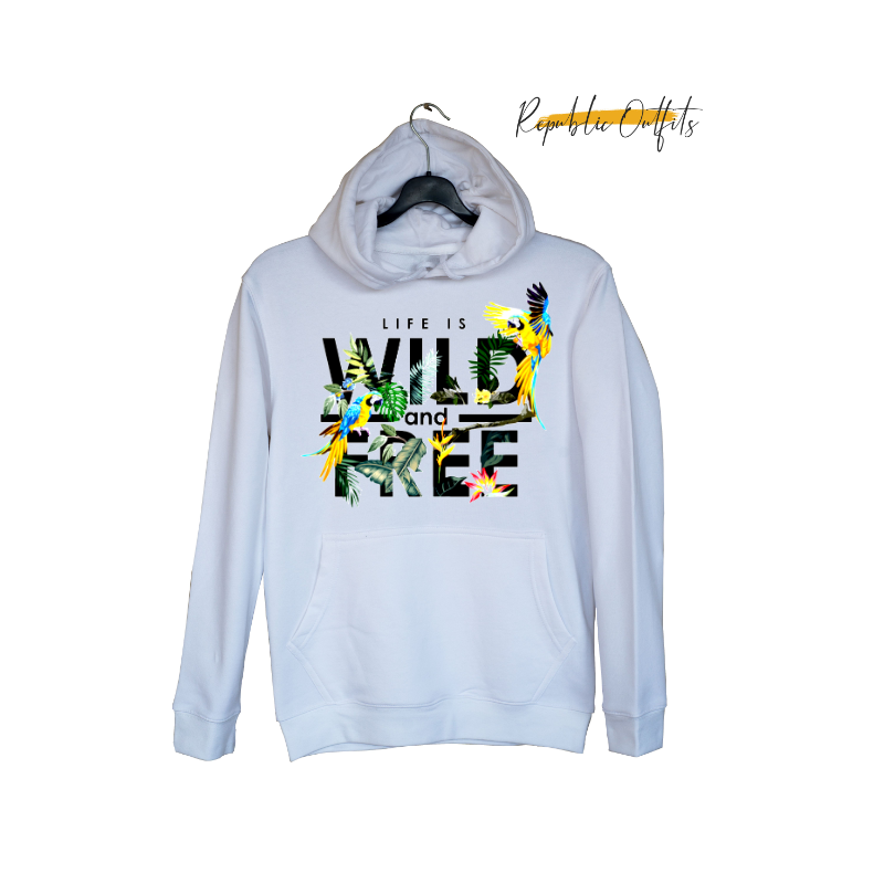 Life is Wild and Free Hoodie