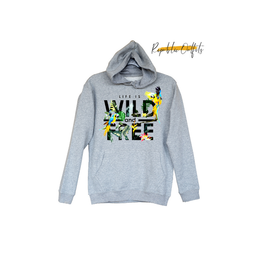 Life is Wild and Free Hoodie