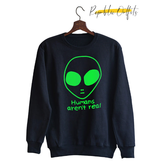 Humans Are Not Real Black Sweatshirt