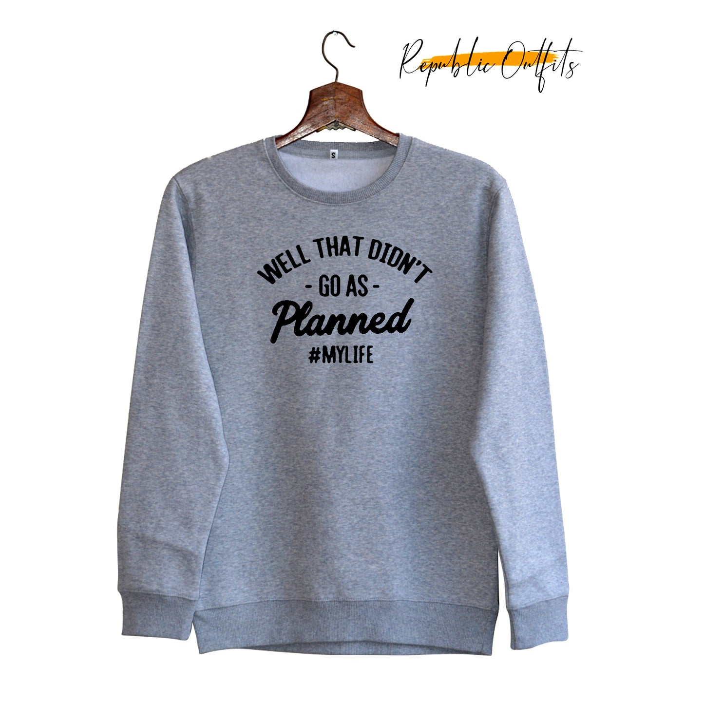 My Life Grey Sweatshirt