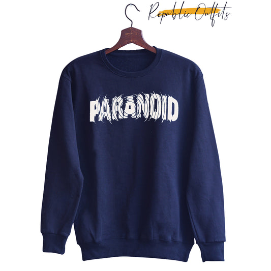 Paranoid Sweatshirt