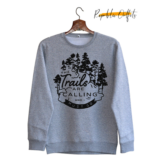 Trails Are Calling Grey Sweatshirt