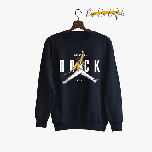 We will Rock you Sweatshirt